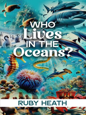 cover image of WHO Lives IN THE Oceans?